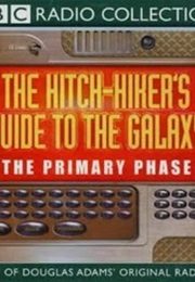 The Hitchhiker&#39;s Guide to the Galaxy: The Primary Phase (Douglas Adams)