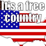 It's a Free Country