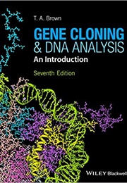 Gene Cloning and DNA Analysis: An Introduction (T. A. Brown)