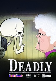 Deadly (2014)