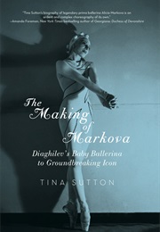 The Making of Markova (Tina Sutton)