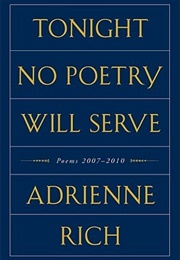 Tonight No Poetry Will Serve (Adrienne Rich)
