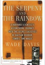 The Serpent and the Rainbow (Wade Davis)