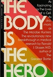 The Body Is the Hero (Ronald J. Glasser)