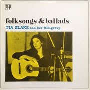 Tia Blake and Her Folk-Group - Folksongs & Ballads