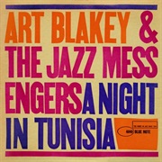 A Night in Tunesia (Art Blakey)