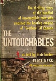The Untouchables (Eliot Ness &amp; Oscar Fraley)
