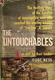 The Untouchables (Eliot Ness & Oscar Fraley)