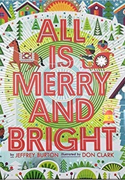 All Is Merry and Bright (Jeffrey Burton)
