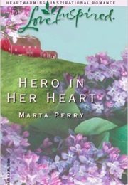 Love Inspired Hero in Her Heart (Marta Perry)