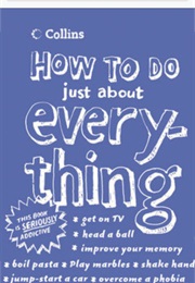 How to Do Just About Every-Thing (Courtney Rosen)