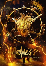 Madness - Das Land Der Tickenden Herzen (Maja Köllinger)