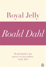 Royal Jelly (Roald Dahl)