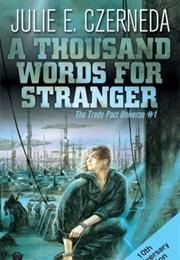 A Thousand Words for Stranger (Julie E Czerneda)