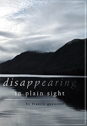 Disappearing in Plain Sight (Crater Lake Series Book 1) (Francis Guenette)