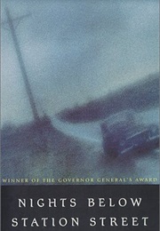 Nights Below Station Street (David Adams Richards)