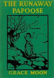 Runaway Papoose by Grace Moon