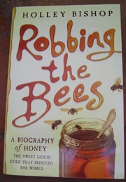 Robbing the Bees (Holley Bishop)