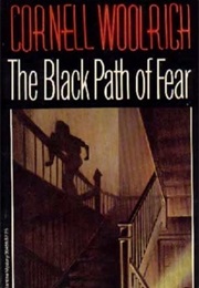 The Black Path of Fear (Cornell Woolrich)