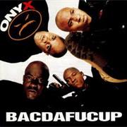 Onyx - Bacdafucup