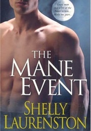 The Mane Event (Shelly Laurenston)