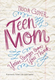 Teen Mom: You're Stronger Than You Think (Tricia Goyer)