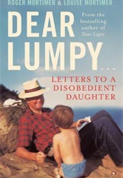 Dear Lumpy: Letters to a Disobedient Daughter (Roger Mortimer)