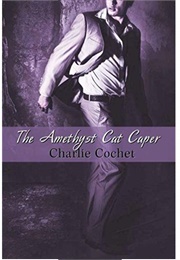 The Amethyst Cat Caper (A Tea House Tale, #1) (Charlie Cochet)