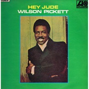 Hey Jude - Wilson Pickett