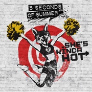 She's Kinda Hot - 5 Seconds of Summer