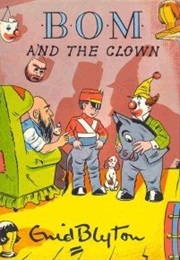 Bom Series: Bom and the Clown (Enid Blyton)