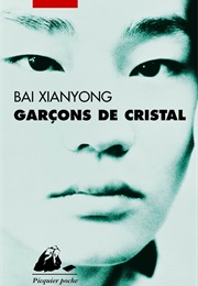 Garçons De Cristal (Bai Xianyong)