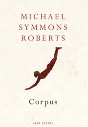 Corpus (Michael Symmons Roberts)