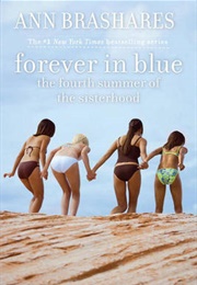 Forever in Blue: The Fourth Summer of the Sisterhood (Ann Brashares)