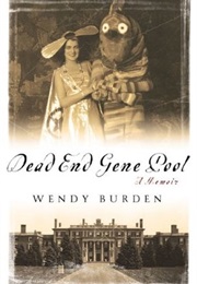 Dead End Gene Pool (Wendy Burden)