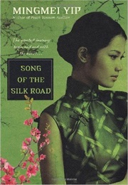 Song of the Silk Road (Mingmei Yip)