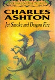 Jet Smoke and Dragon Fire (Charles Ashton)