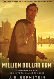 Million Dollar Arm (J.B. Bernstein)