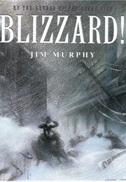 Blizzard! the Storm That Changed America (Jim Murphy)