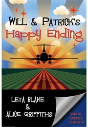 Will & Patrick's Happy Ending (Wake Up Married #6) (Leta Blake,  Alice Griffiths)