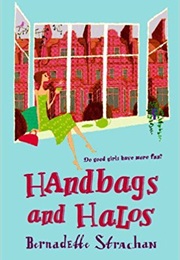 Handbags and Halos (Bernadette Strachan)