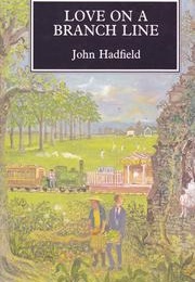 Love on a Branch Line (John Hadfield)