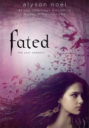 The Soul Seekers Series (Alyson Noel)