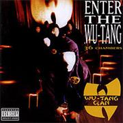 Enter the Wu-Tang (36 Chambers) (Wu-Tang Clan, 1993),
