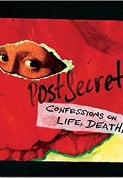 Postsecret: Confessions on Life, Death, and God (Frank Warren)