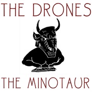 The Minotaur - The Drones