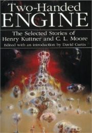 Two-Handed Engine (Kuttner & Moore)