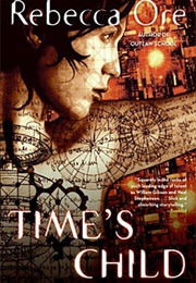 Time&#39;s Child (Rebecca Ore)
