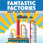 Fantastic Factories