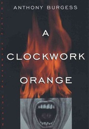 A Clockwork Orange (Anthony Burgess)